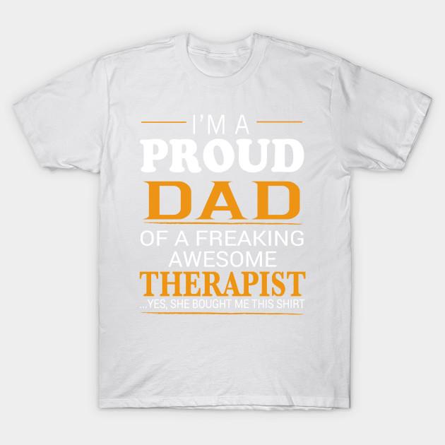 Unisex Fashion TShirt Proud Dad Of Freaking Awesome Therapist She Bought Print TShirt Plus Size S-5XL T-Shirt 100%Cotton Tops O Neck Short Sleeve Tees