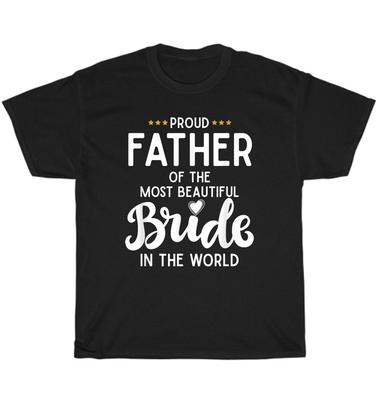 Vater der schönsten Braut Braut Hochzeitsgeschenk Papa Vatertags T-Shirt