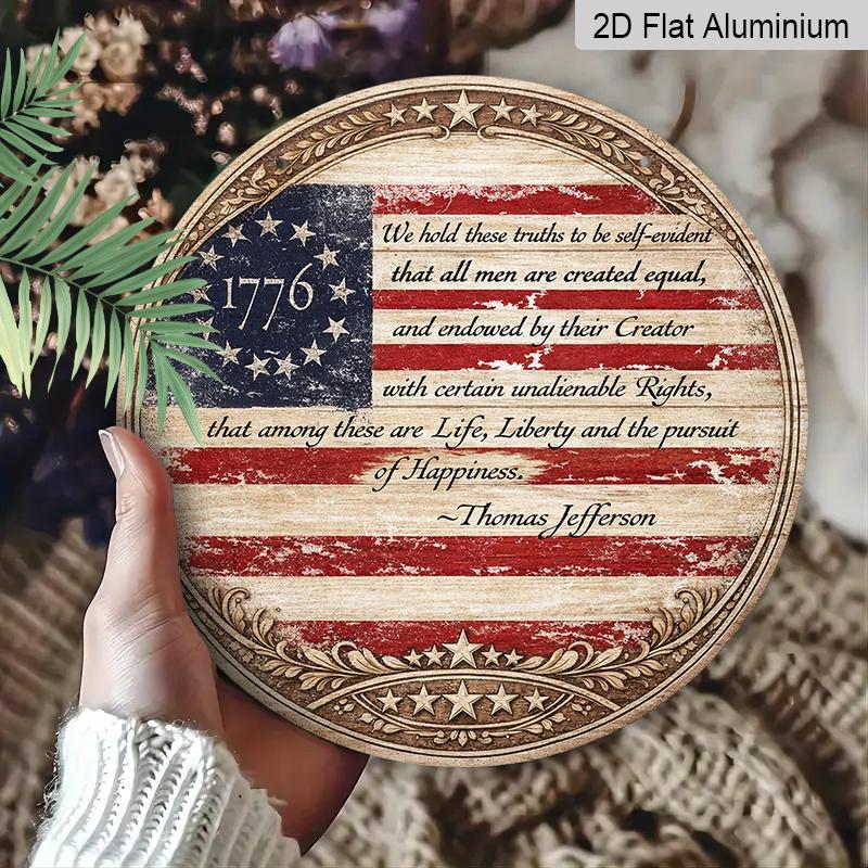 2D Flat, 1pc Round Aluminum Hanging Sign, Vintage Plaque Featuring "American Flag 1776 Declaration of Independence" with THOMAS Jefferson Quote