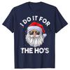 Fashion I Do It for The Hos Funny Inappropriate Christmas Santa Face TShirt Unisex Y2k Top Daddy Xmas Costume Gift Fashion Family