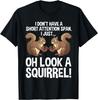 Funny Squirrel Design For Men Women Chipmunk Pet Lovers T-Shirt