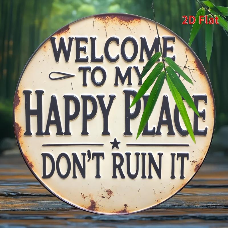 Welcome To My Happy Place Round Brushed Aluminum Sign