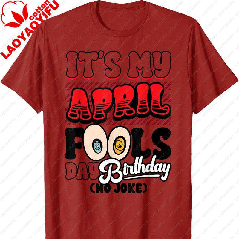 April Fools Day Birthday Funny Born in April 1st TShirt Harajuku Gothic Women Clothing Shirts for Women Oversized T Shirt Tops S