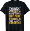 Psychiatrist Sarcastic Graphic Funny Psychiatric T-Shirt Unisex T-Shirt