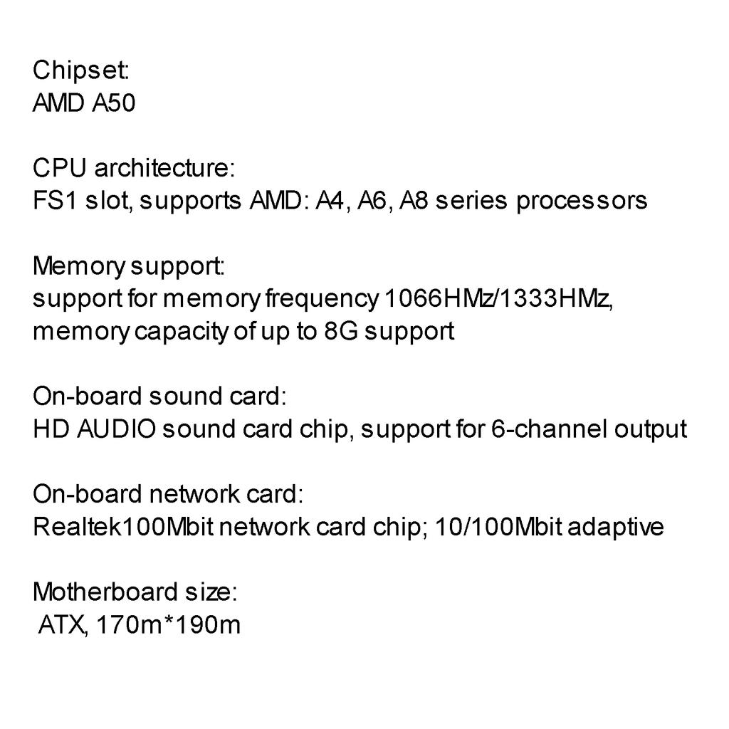 DDR3 Comput  Moth board FS1 CPU Support    ,  ,   S ies Processors Supports up to 16G Memory 1066HMzCelsius1333HMz   100Mbit USB2.0  
