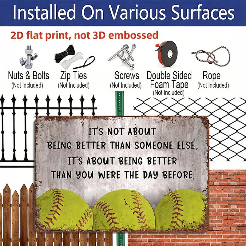 2D Flat, 1pc Softball Motivational Quote Metal Aluminum Sign - "Better Than Yesterday" Retro Sports Wall Decor Softball Field Decor, Sports Locker