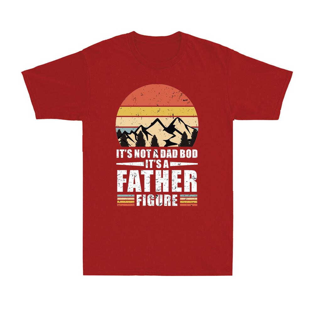It's Not A Dad Bod It's A Father Figure Vintage Father's Day Gift Unisex's T-Shirt