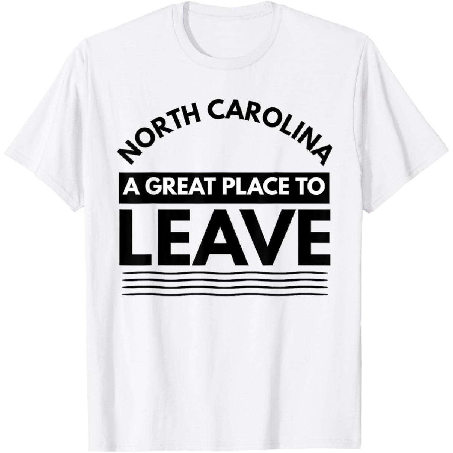 Funny North Carolina A Great Place To Leave, Carolina Humor T-Shirt XXXXXL белый
