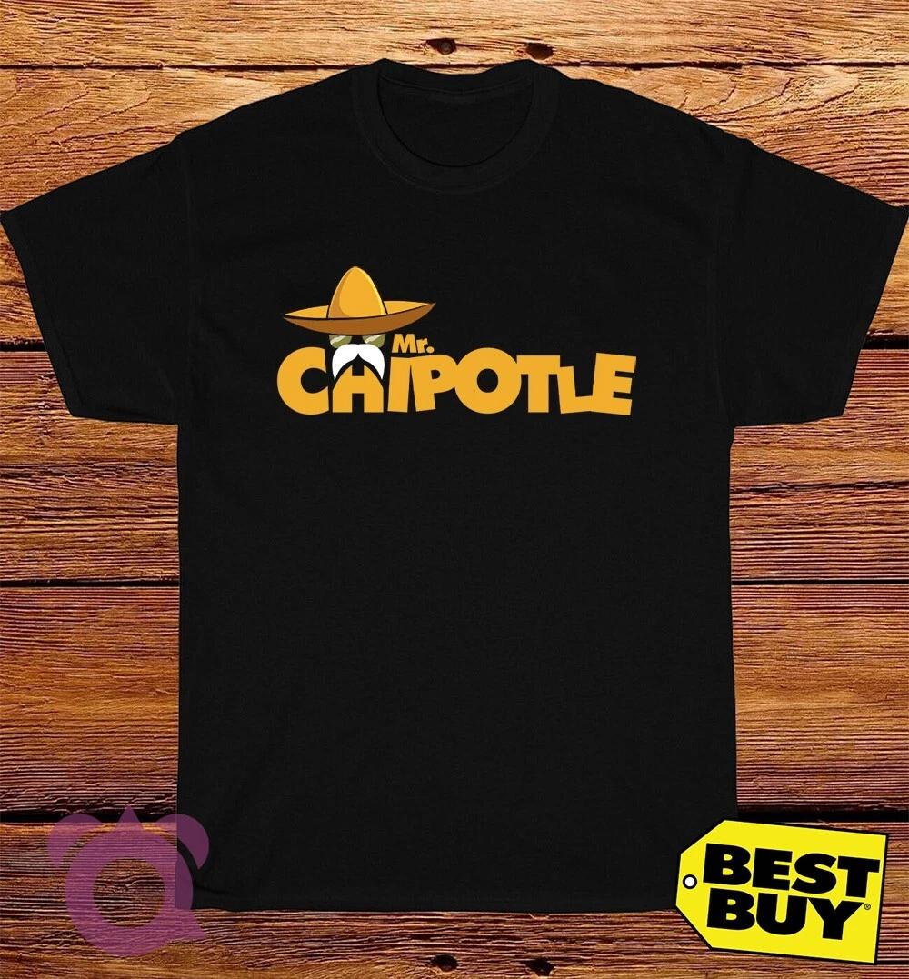 New Shirt Mr Chipotle Logo American Funny T-Shirt Size S to 5XL XXL