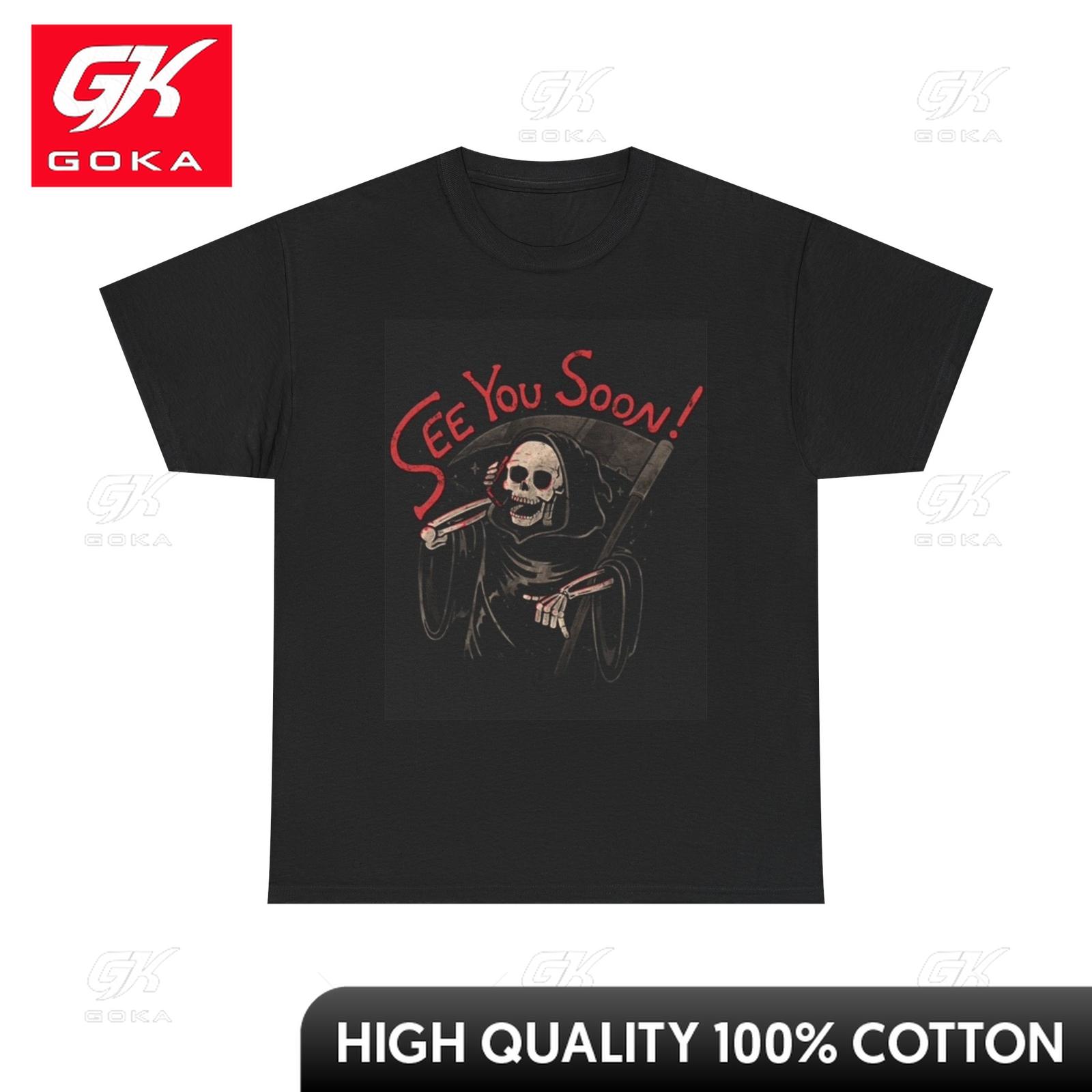 See You Soon Graphic T Shirt Death Calling Grim Reaper Unisex Heavy Cotton Tee Y2K Breathable Athletic Tee Shirts Holiday Tees S