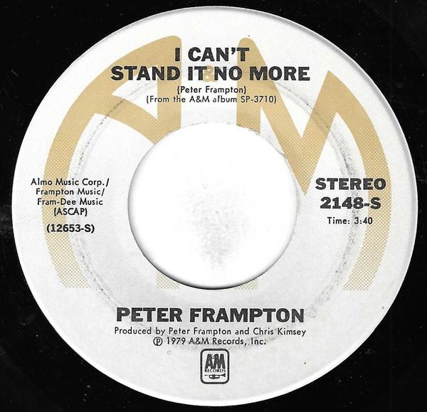 

7inch Record PETER FRAMPTON - I Can t Stand It No More 2148S A&M Records 1979 US Rock Used
