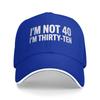 I'm Not 40 I'm Thirty-Ten Baseball Cap  Vintage Men Women Trucker Hat Sun Visor Custom DIY Tennis Skate Baseball Caps