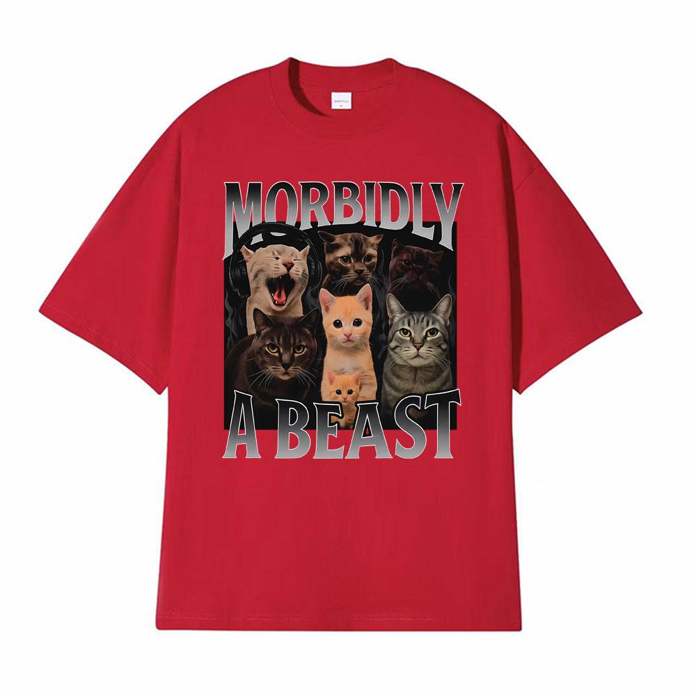

Morbidly A Beast Funny Cat Meme Classic T Shirt Men Womens Fashion Vintage Short Sleeve Tshirts Cotton Oversized Loose Tshirt S