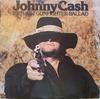 LP Record JOHNNY CASH  The Last Gunfighter Ballad CBS81566 CBS 1977 UK Rock Used