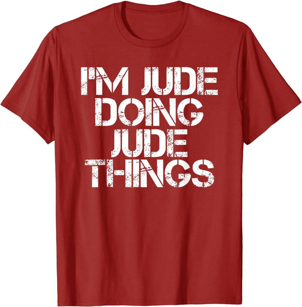 I'M JUDE DOING JUDE THINGS Funny Birthday Name Gift Idea T-Shirt Normal Tshirts for Cotton Tops Shirts Casual Cheap