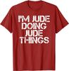 I'M JUDE DOING JUDE THINGS Funny Birthday Name Gift Idea T-Shirt Normal Tshirts for Cotton Tops Shirts Casual Cheap