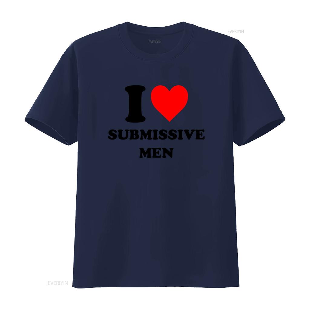 Ich liebe submissive Männer T-Shirt Stilvolles und kühnes Design für modebewusste Personen Vintage-Waschung Unisex Lässig