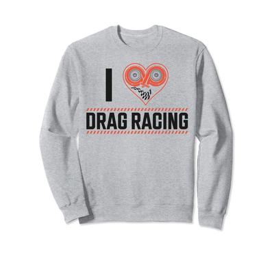 Drag Racing Rennwagen Herz Ich liebe Drag Racing Sweatshirt