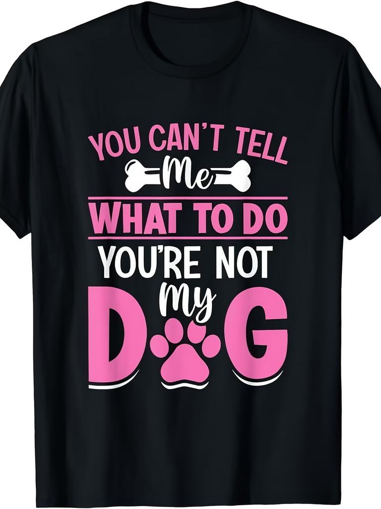 Funny Slogan T-Shirt for Dog Owners, Featuring a Paw Print And Bone Design, Perf