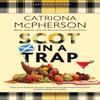 Scot In a Trap by Catriona McPherson Hardback Book 9781448307685
