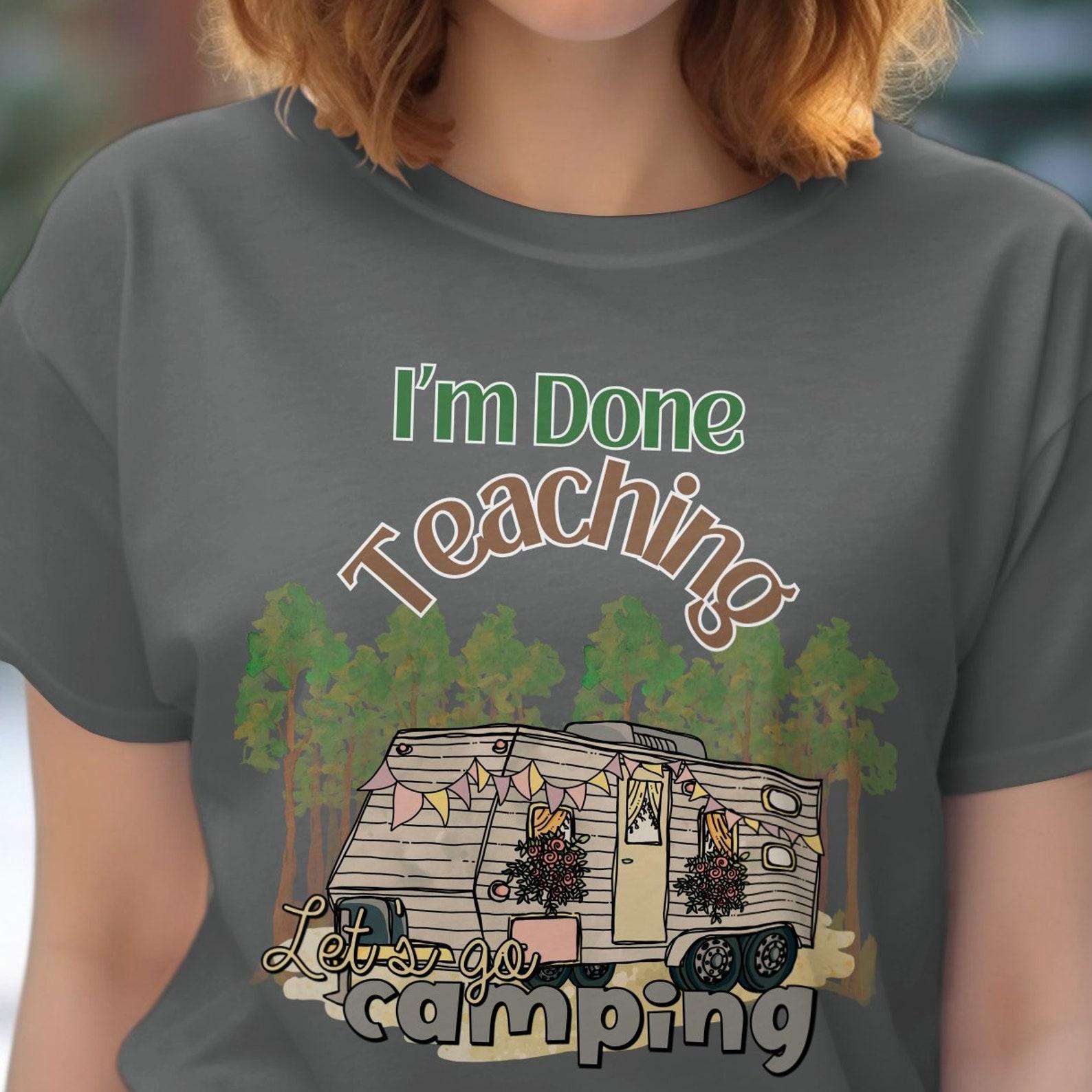 Retired Teacher Camping T-Shirt: Summer Break Vacation Tee L
