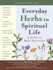 The Everyday Herbs In Spiritual Life : A Guide To Many Practices Book