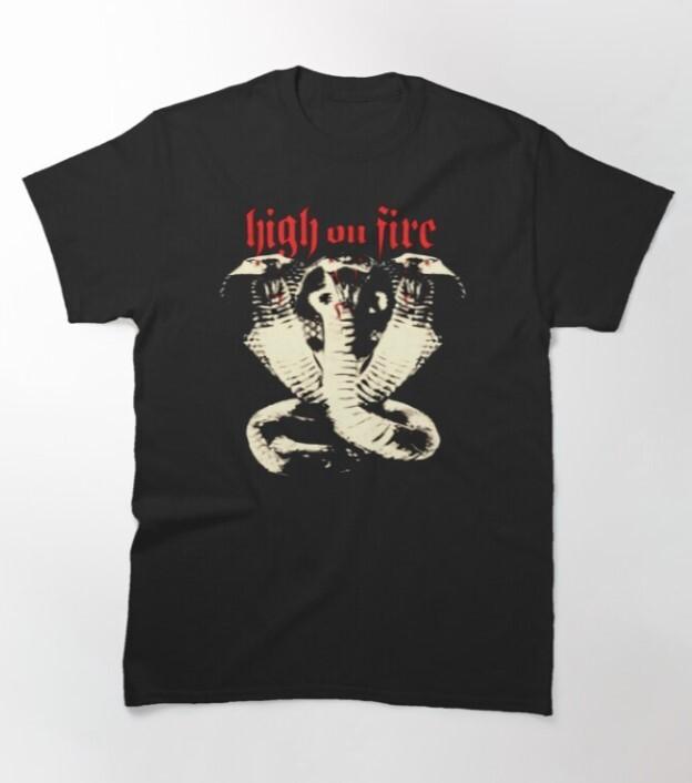 SALE High on fire Classic T-Shirt heavy mental band shirt Unisex T-Shirt XXXXL