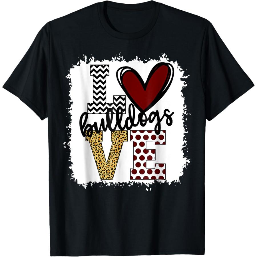 Bulldogs Mascot Love - School Spirit Fantastic Gifts T-Shirt S