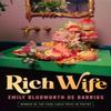Rich Wife by Emily Bludworth De Barrios Paperback Book 9780299351649