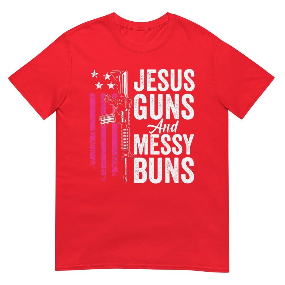 Jesus Guns And Messy Buns Unisex God Guns Pink Usa Flag Tshirt S
