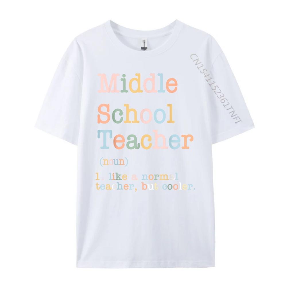 Middle School Teacher Like A Normal Teacher But Cooler Funny T Shirts Men Couples Band Tshirts Family