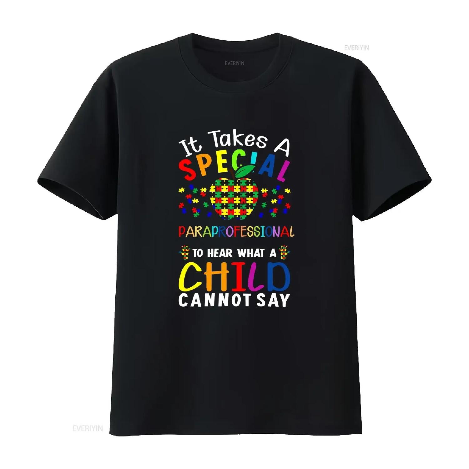 

It Takes A Special Paraprofessional To Hear What Child Cannot Say Autism Teacher T Shirt Perfect For Teachers Aide vintage S чёрный