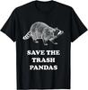 Funny Nerdy Save the Trash Pandas Raccoon Gifts Gift Unisex T-Shirt