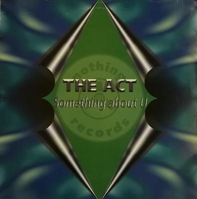 12inch Record ACT - Something About U NOTHING022 Nothing Records 2000 Germany Dance & Electronica Used