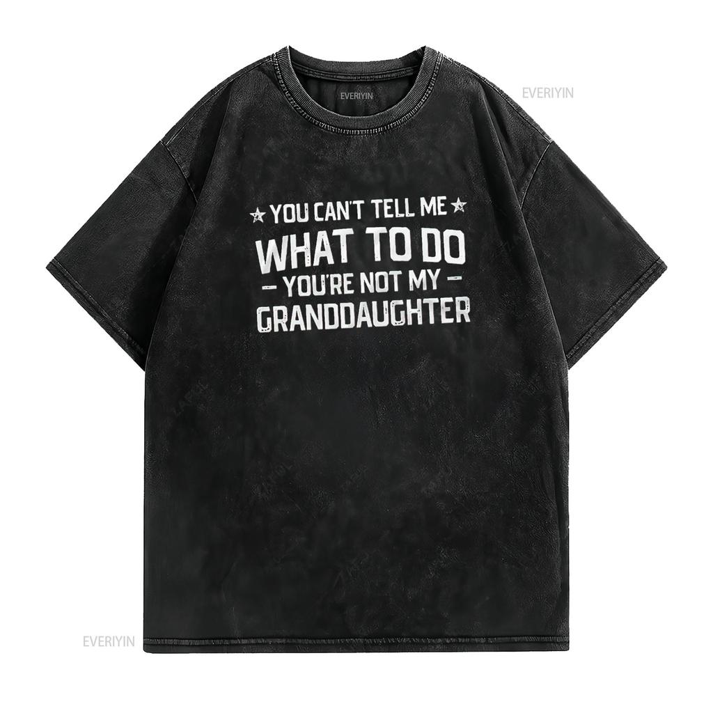 Mens Grandpa T Shirt You Cant Tell Me What To Do Aren My Grand Daughter Granddaughter Papa Black Medium vintage Washed