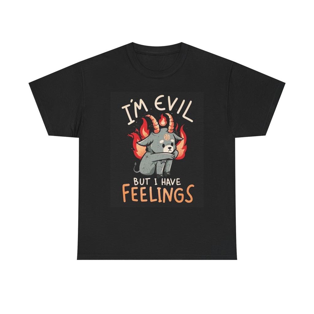Im Evil But I Have Feelings Funny T Shirt Mens Womens Tees Top Graphic Unisex Heavy Cotton Tee