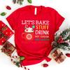 LetS Bake Stuff Drink Hot Cocoa And Watch Christmas Movies Print T Shirt Fans Summer Casual Short Sleeve Tee Cute Loose T Shirt