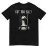 Funny Goose Prison Meme Got Too Silly Goose TShirt