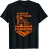 Unterstütze deinen Landwirt Landwirtschaft Geschenk Unisex T-Shirt