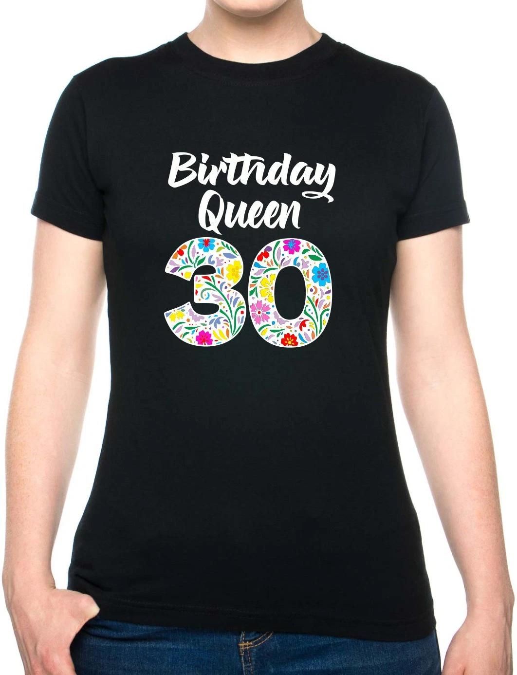 Birthday Queen 30 Ladies T-Shirt Gift For 30th Birthday 30 Year Old 4XL