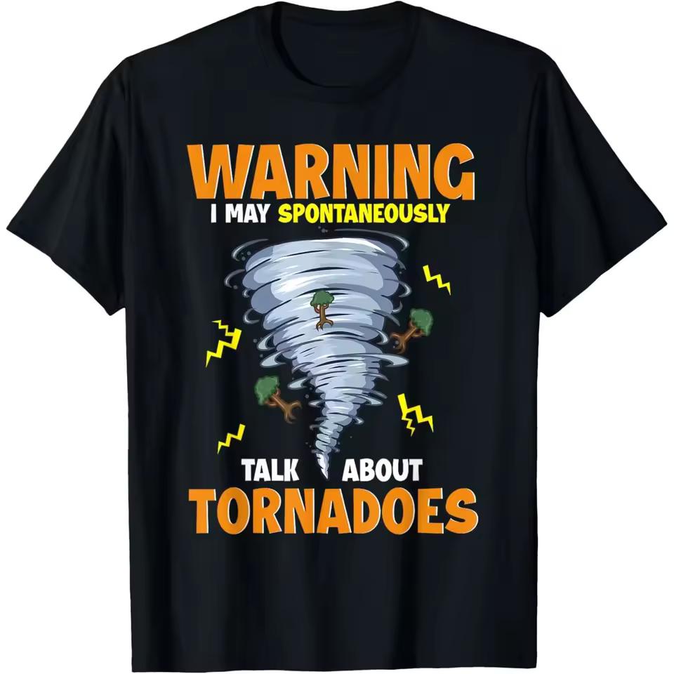 Fun warning: I might suddenly start talking about tornadoes—unisex streetwear T-shirt in soft, pure cotton.