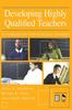 The Developing Highly Qualified Teachers : A Handbook for School Leaders Book