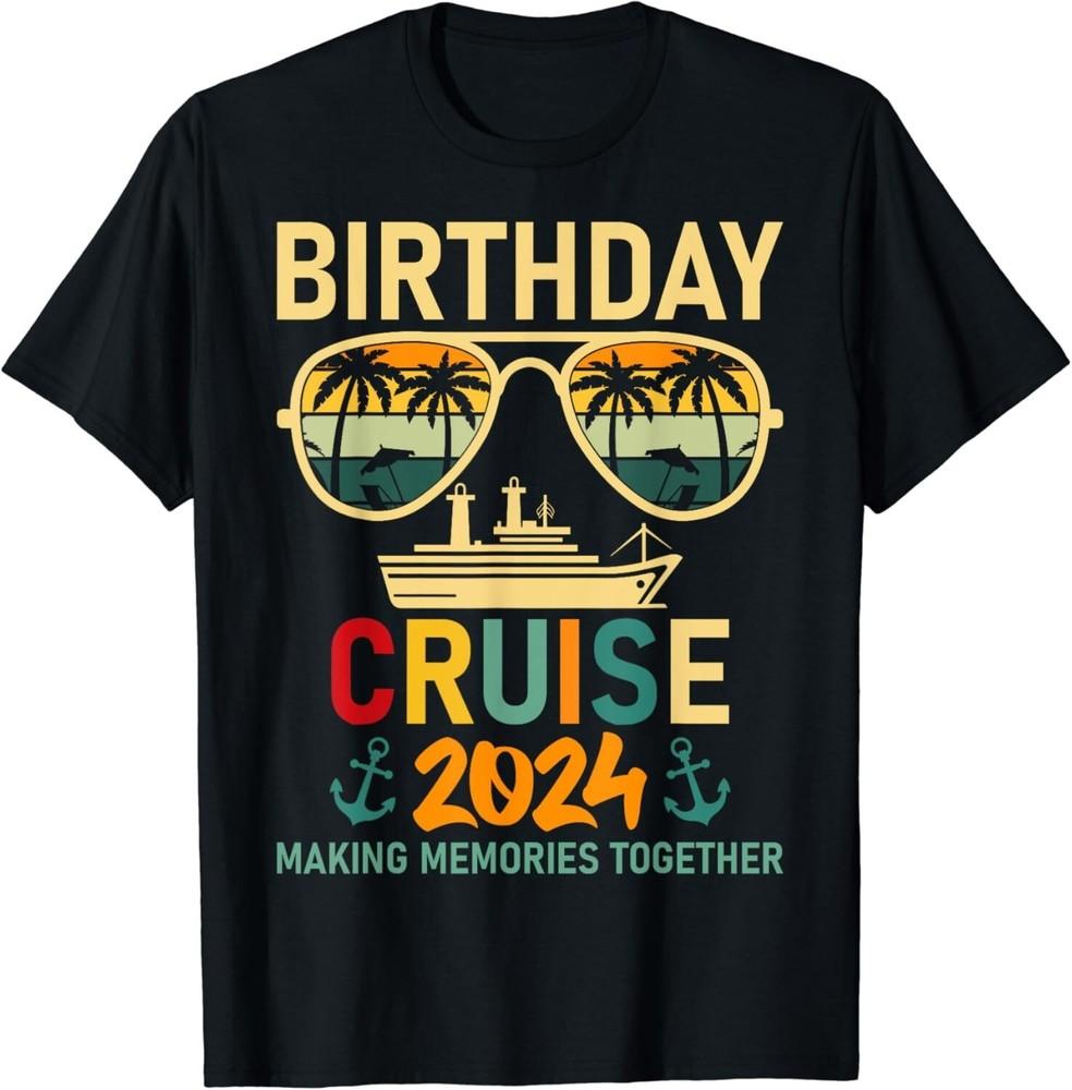 

Birthday Cruise 2024 Making Memories Together Gift Unisex T-Shirt M