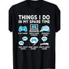 European Sizes Retro Video Game Gamer T-Shirt - Funny "Things I Do In My Spare Time" Slogan