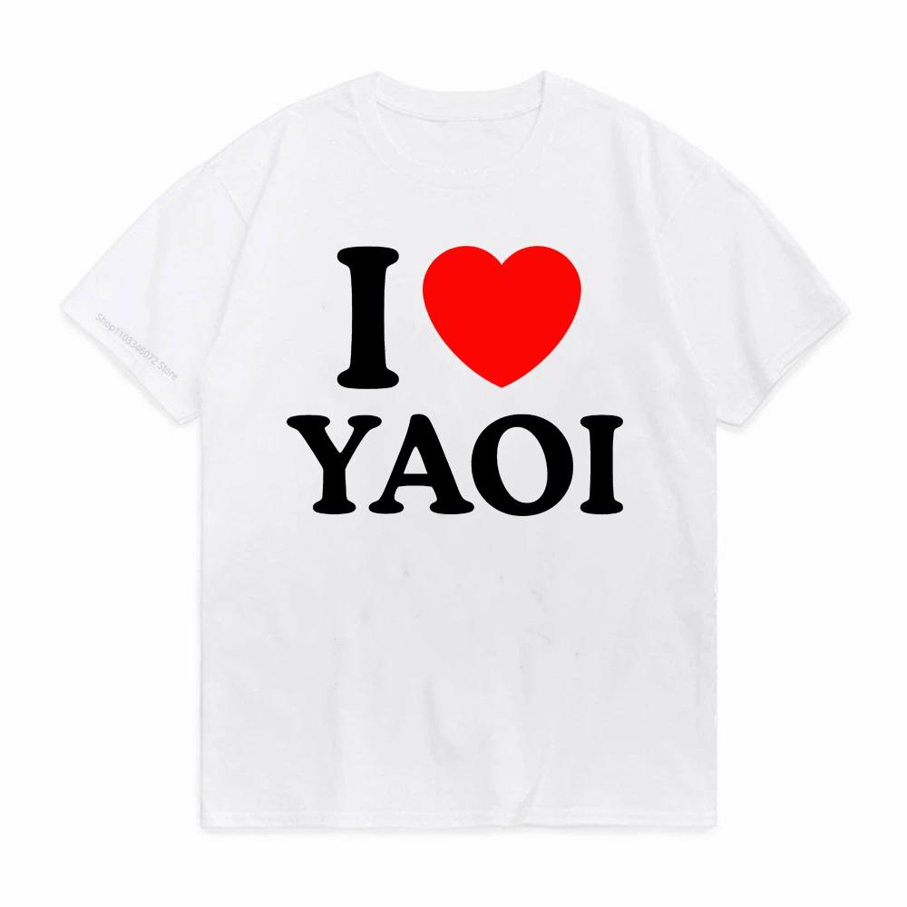 Funny I Love Yaoi TShirt Mens Crew Neck Casual Cotton TShirt Short Sleeve Streetwear TShirt Birthday Gift Top tee