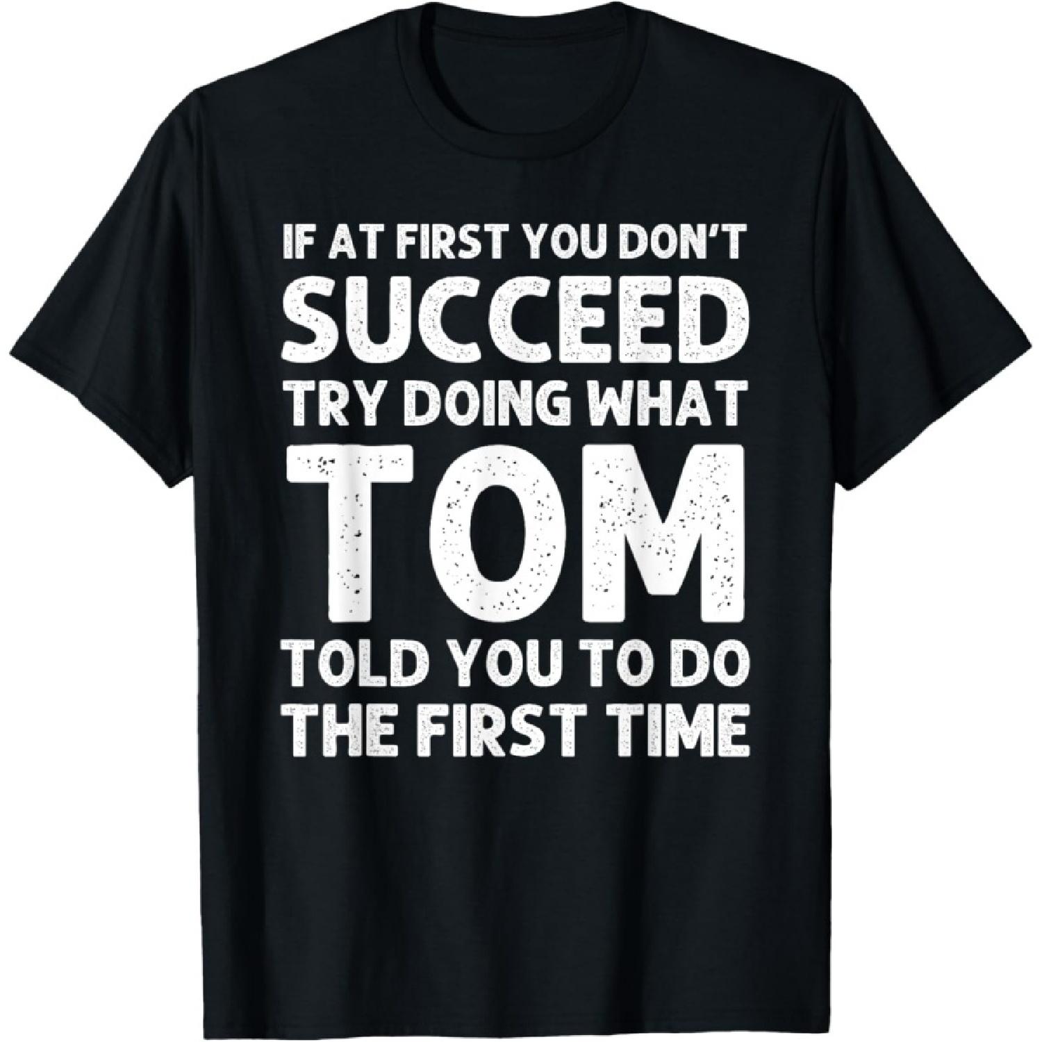 TOM Gift Name Personalized Birthday Funny Christmas Joke T-Shirt S