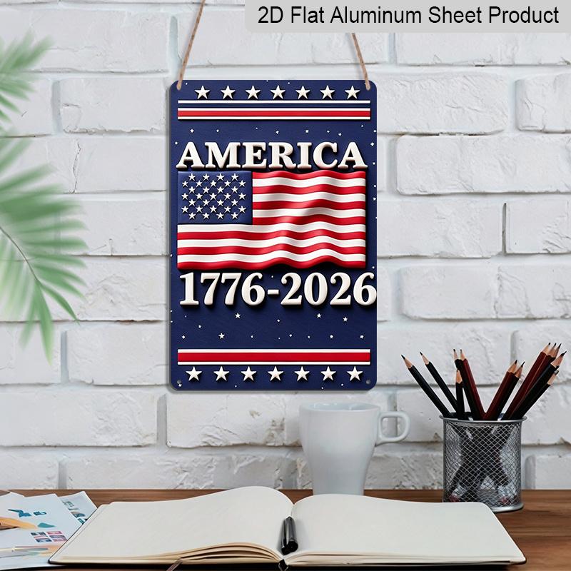 2D Flat Decorative 8×12 Inch Aluminum Plaque Metal Sign | America 1776-2026: Waving US Flag Design; Celebrate 250 Years of US Independence, Ideal for