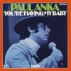 7inch Record PAUL ANKA  Youre Having My Baby UA35713A United Artists  1974 Germany Pop Used