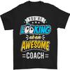 Youre Looking At an Awesome Coach Mens T-Shirt 100% Cotton