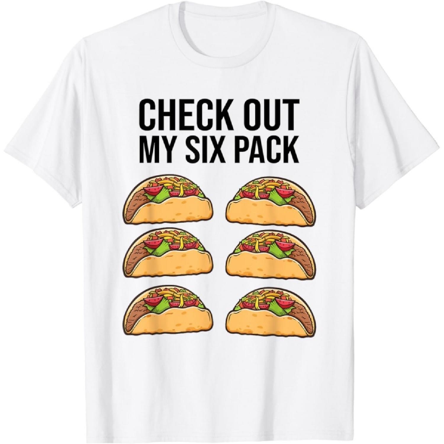Check Out My Six Pack Taco Mexican Food Funny 6-Pack T-Shirt TiuH1 Mens Womens Tank Top Sweatshirt Hoodie Longsleeve White XXXXXL белый